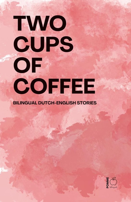 Two Cups of Coffee: Bilingual Dutch-English Stories - cover