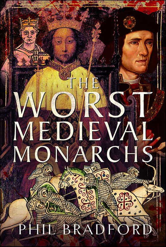The Worst Medieval Monarchs - cover