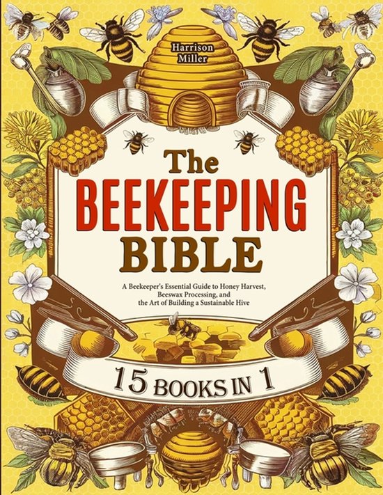 The Beekeeping Bible, HARRISON MILLER | 9781801886604 | Boeken | bol