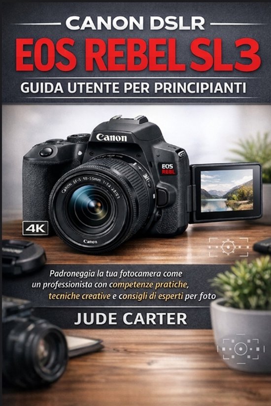 Canon Dslr EOS Rebel Sl3 Guida Utente Per Principianti - cover