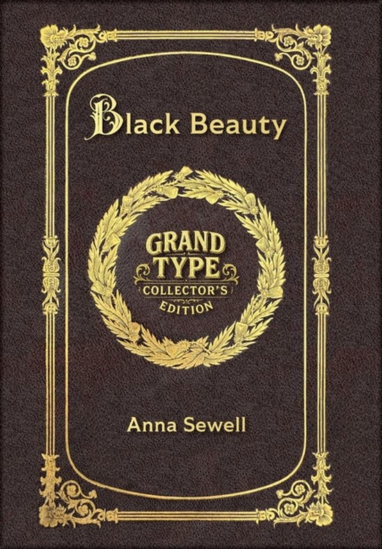 Bruine hardcover van 'Black Beauty' - Grand Type Collector's Edition met gouden ornamenten en tekst.