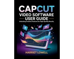 Video Editing Essentials- CapCut Video Software User Guide