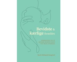 Bevidste og kærlige forældre