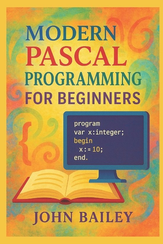 Computer Programming Languages- Modern Pascal Programming for Beginners ...