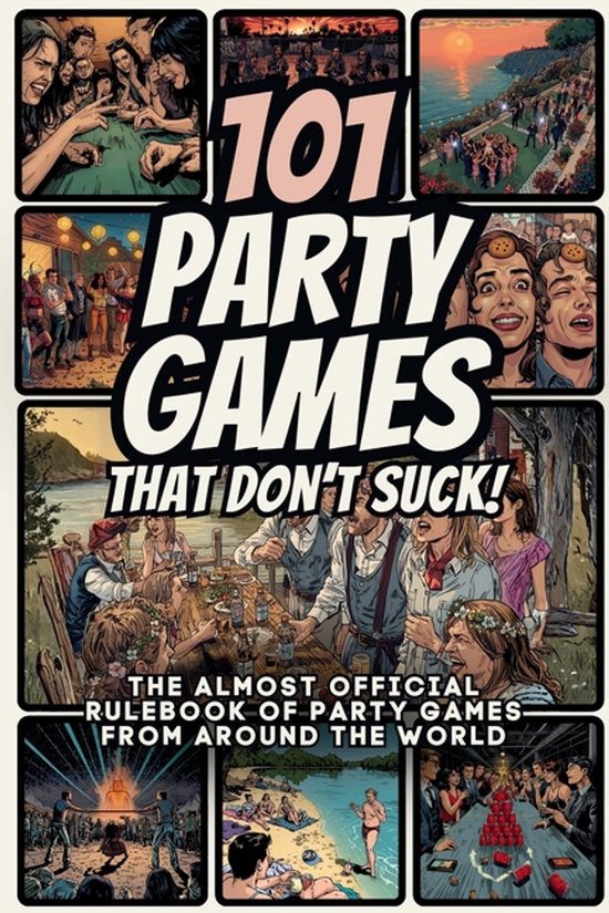 The Ultimate Party Games Collection- 101 Party Games That Do ... - cover