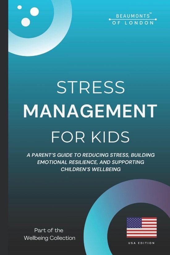 Beaumonts - Wellbeing Series USA- Stress Management For Kids - cover