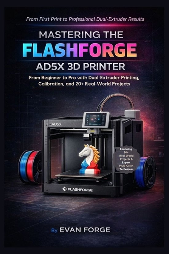 Mastering the Flashforge AD5X 3D Printer - cover