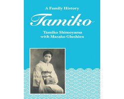 Tamiko: A Family History