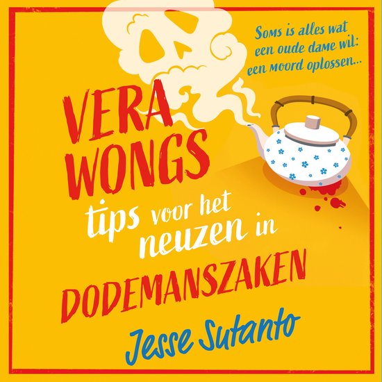 Vera Wongs tips voor het neuzen in dodemanszaken - cover
