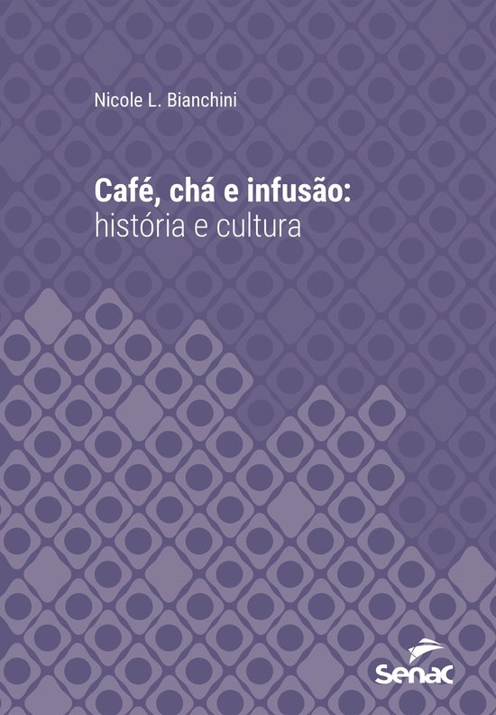 Série Universitária - Café, chá e infusão : história e ... - cover