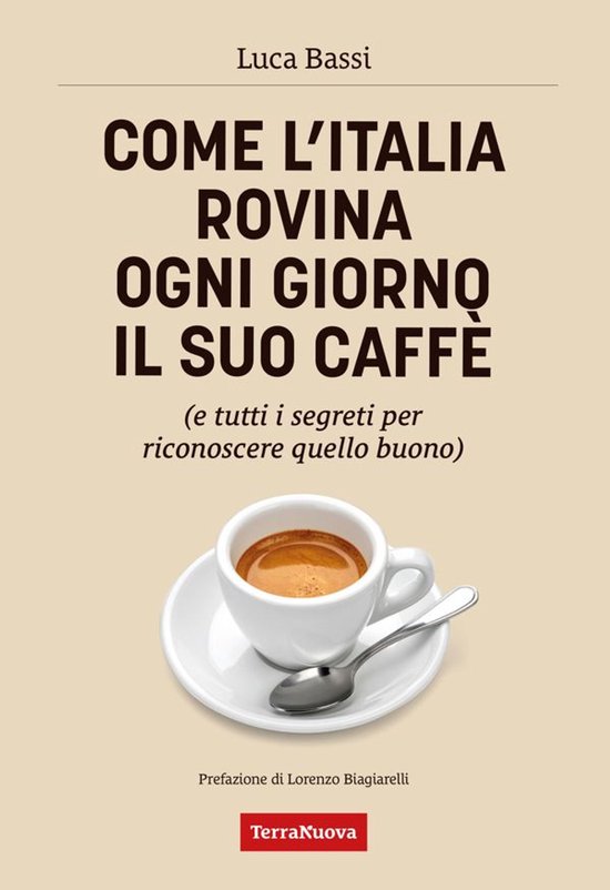Come l'Italia rovina ogni giorno il suo caffè - cover