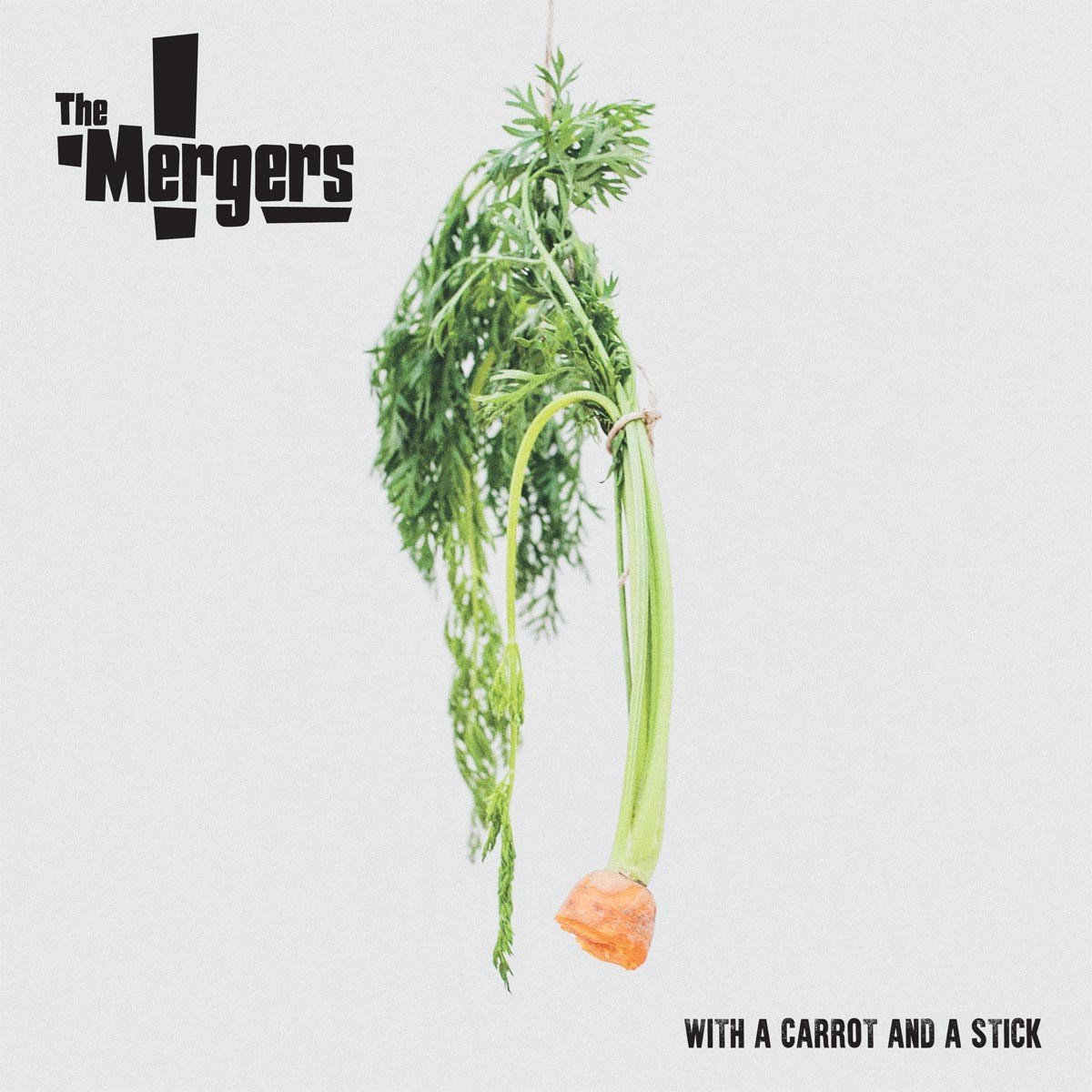 The Mergers - With A Carrot And A Stick (LP)