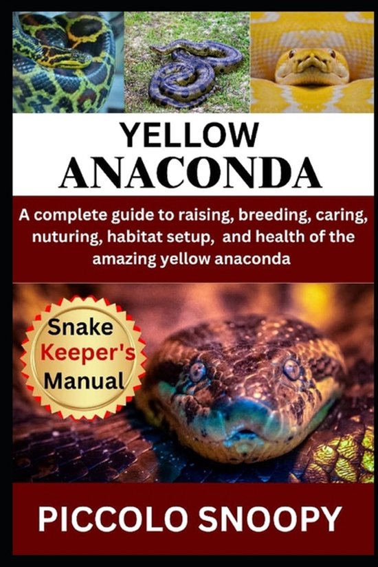 Raising Yellow Anacondas Made Easy, Piccolo Snoopy | 9798275268058 ...