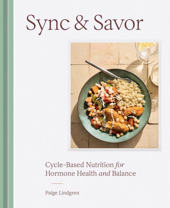 Sync & Savor: Cycle-Based Nutrition for Hormone Health and B ... - cover