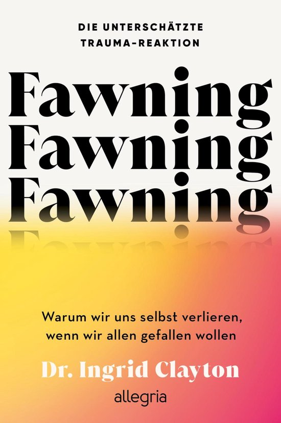 Fawning – die unterschätzte Trauma-Reaktion