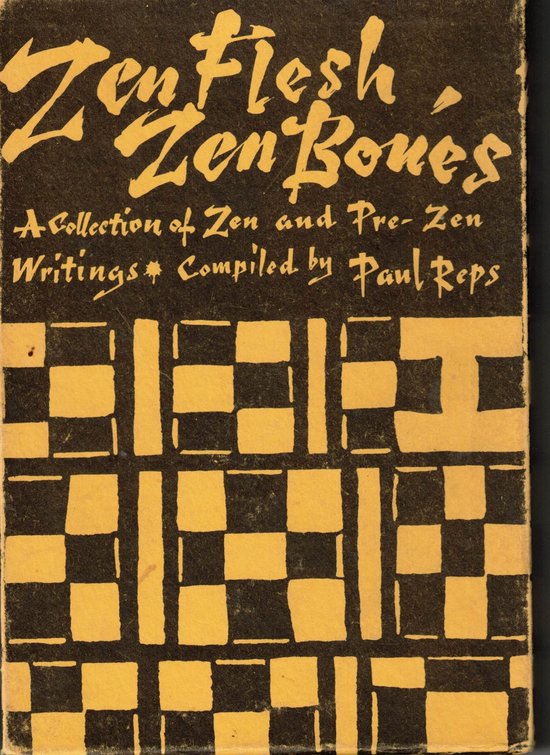 Zwart boek met 'Zen Flesh, Zen Bones' in gele cursieve letters en een zwart-wit dambordpatroon.