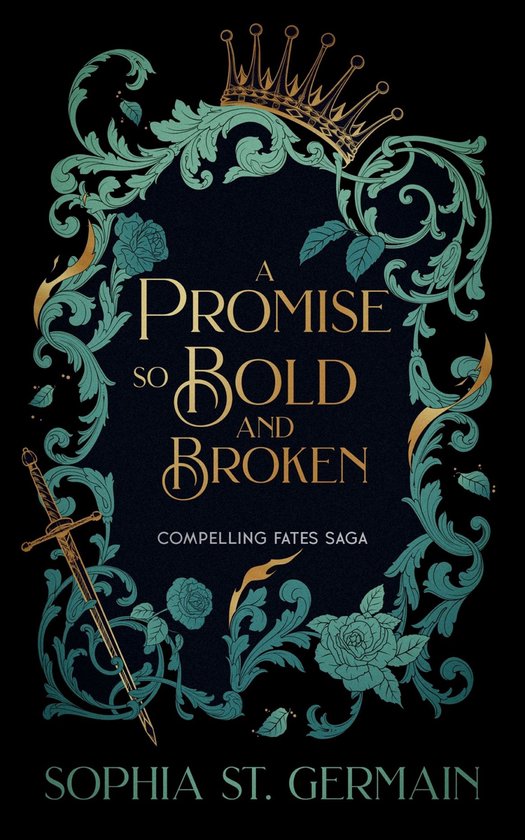 The Compelling Fates Saga - A Promise so Bold and Broken - cover