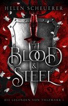Die Legenden von Thezmarr 1 - Blood and Steel