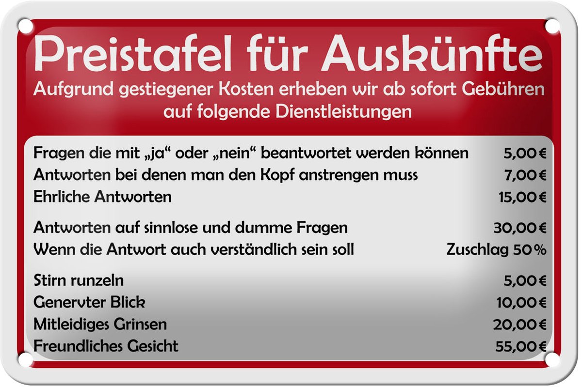 Blechschild Spruch 18x12cm Preistafel für Auskünfte