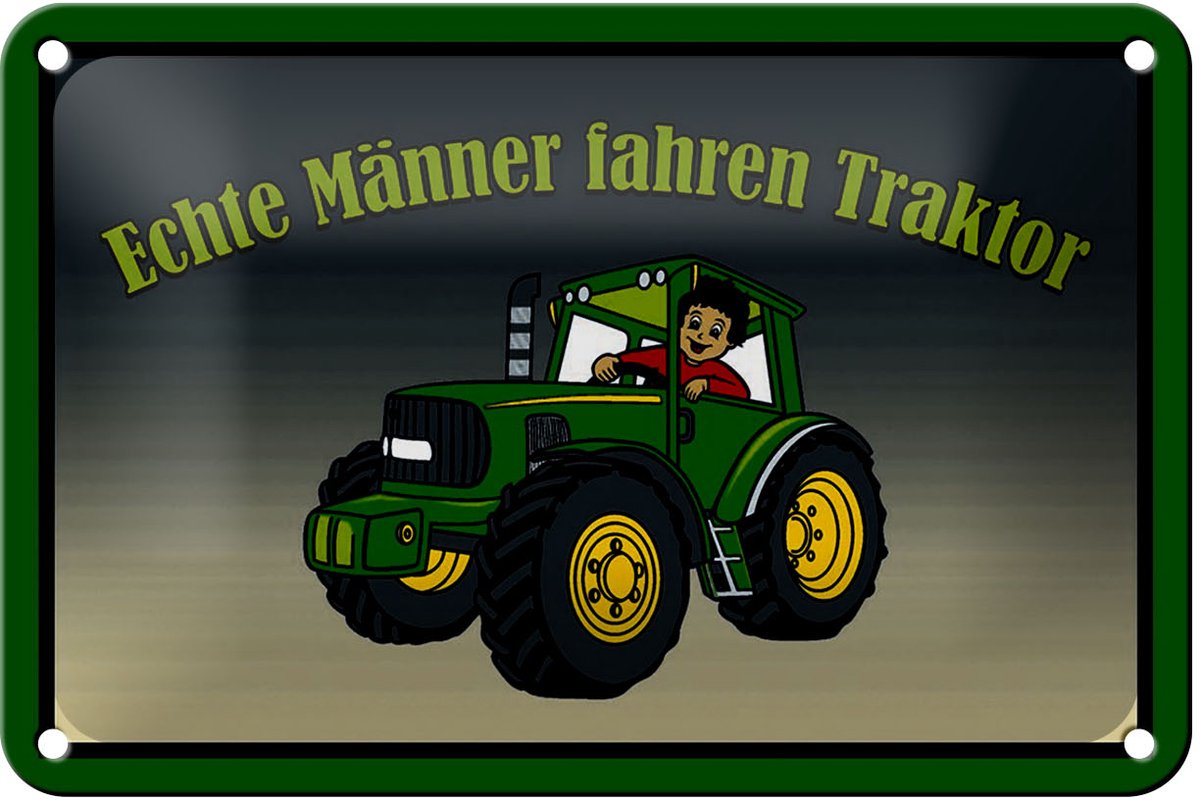 Blechschild Spruch 18x12cm echte Männer fahren Traktor