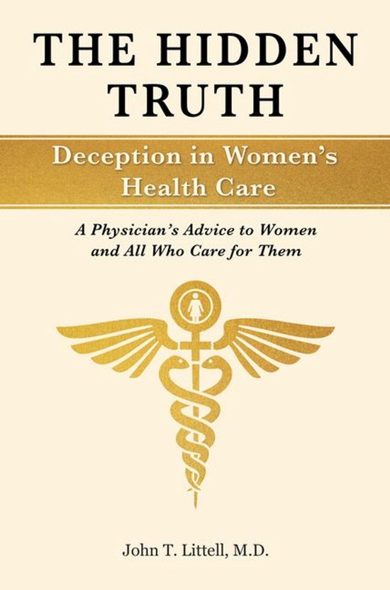 The Hidden Truth: Deception in Women’s Health Care - cover
