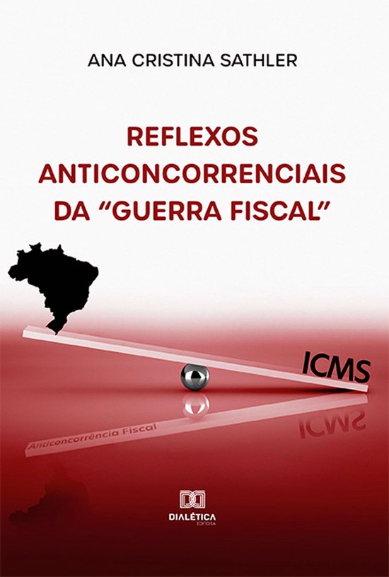 Reflexos anticoncorrenciais da "Guerra Fiscal" - cover