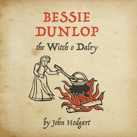 Bessie Dunlop, the Witch o Dalry - cover