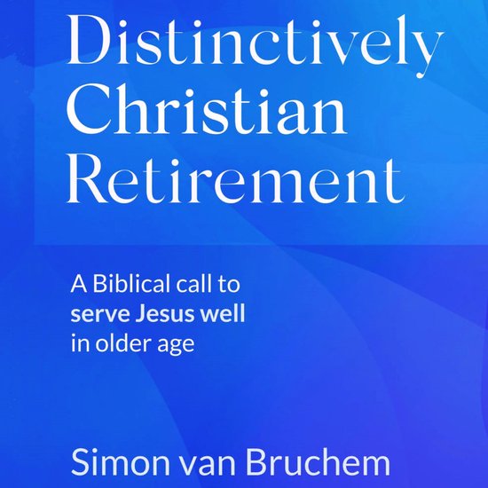 Distinctively Christian Retirement - cover