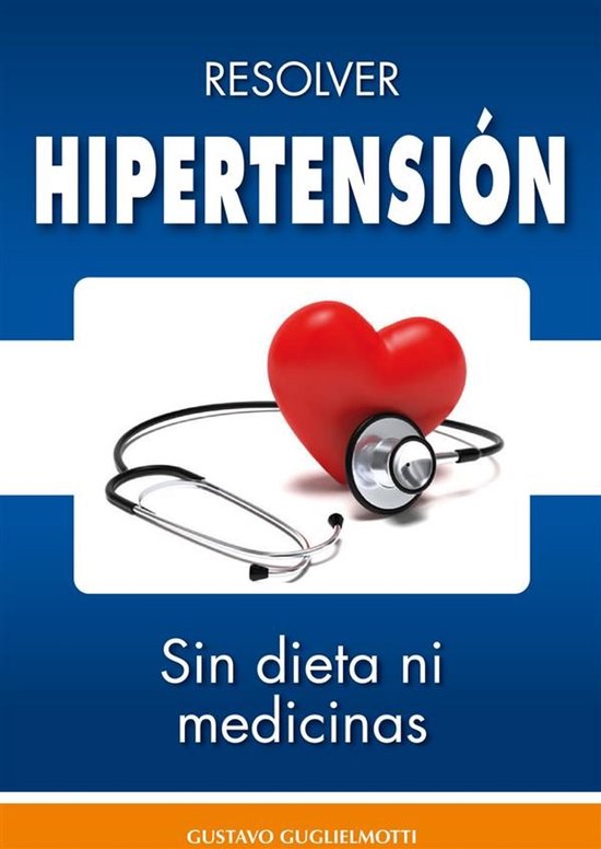 Hipertensión - resolver sin dieta y sin medicinas - cover