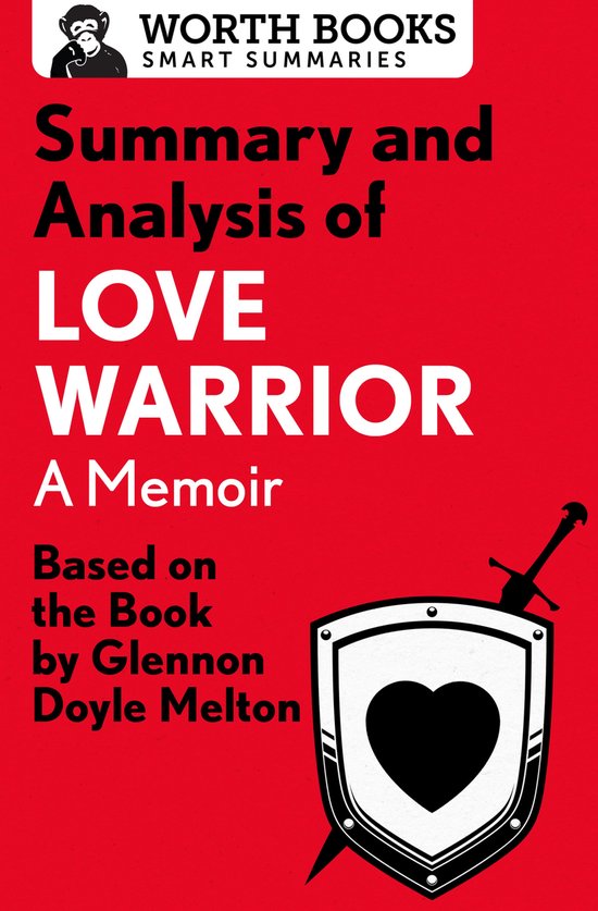 Smart Summaries - Summary and Analysis of Love Warrior: A Me ... - cover