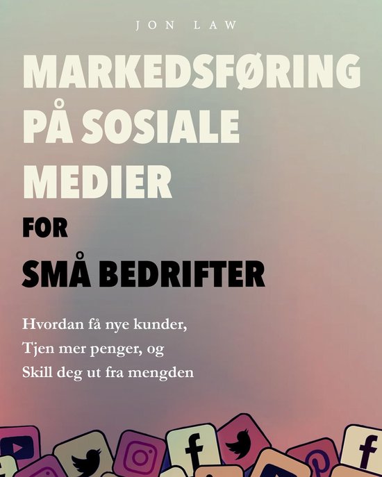 Markedsføring på sosiale medier for små bedrifter - cover