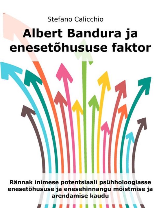 Albert Bandura ja enesetõhususe faktor - cover