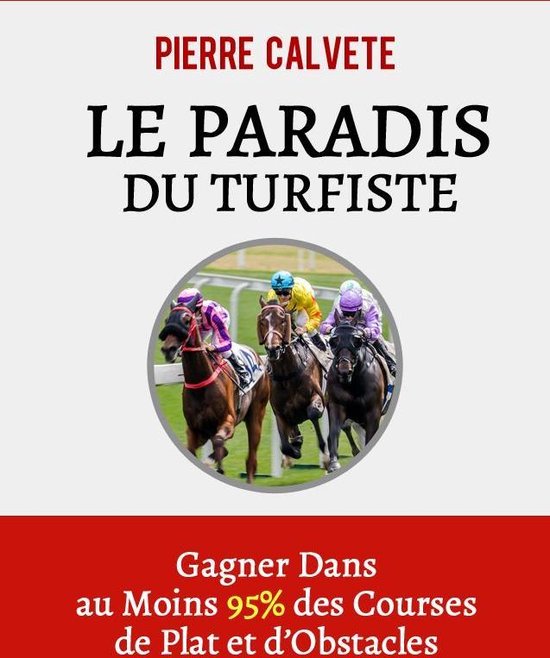 LE PARADIS DU TURFISTE (ebook), Pierre Calvete | 1230003362310 | Livres |  bol