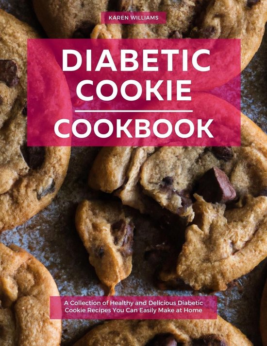 Diabetic Cooking in 2023 - Diabetic Cookie Cookbook: A Collection of Healthy and Delicious Diabetic Cookie Recipes You Can Easily Make at Home