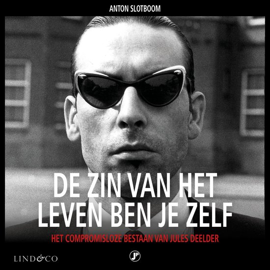 Jules Deelder - De zin van het leven ben je zelf - cover