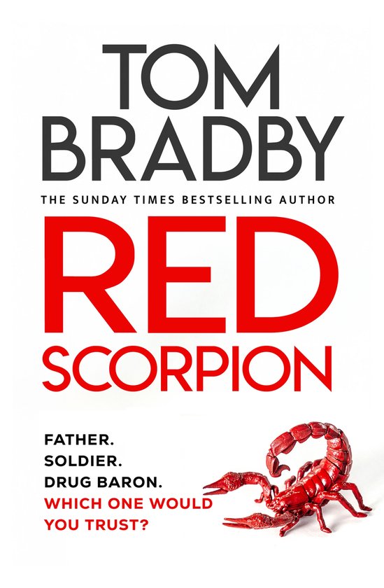 Boek 'Red Scorpion' van Tom Bradby. Rode schorpioen op de voorgrond. Tekst: 'FATHER. SOLDIER. DRUG BARON. WHICH ONE WOULD YOU TRUST?'