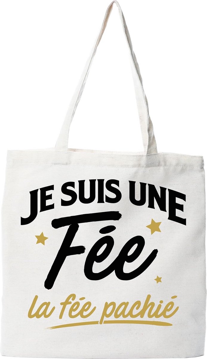 Grappige Tote Bag van Gerecycled Katoen - Ik ben een fee - Duurzaam en Humoristisch