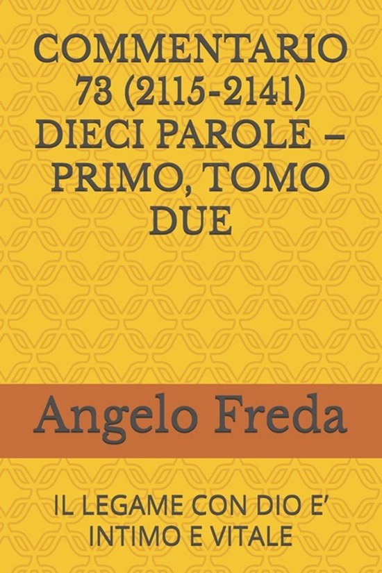 Commentario 73 (2115-2141) Dieci Parole - Primo, Tomo Due - cover