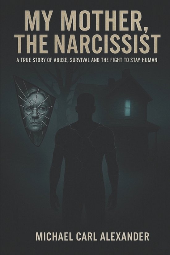 Narcissistic Abuse in the First Person- My Mother, the Narci ... - cover
