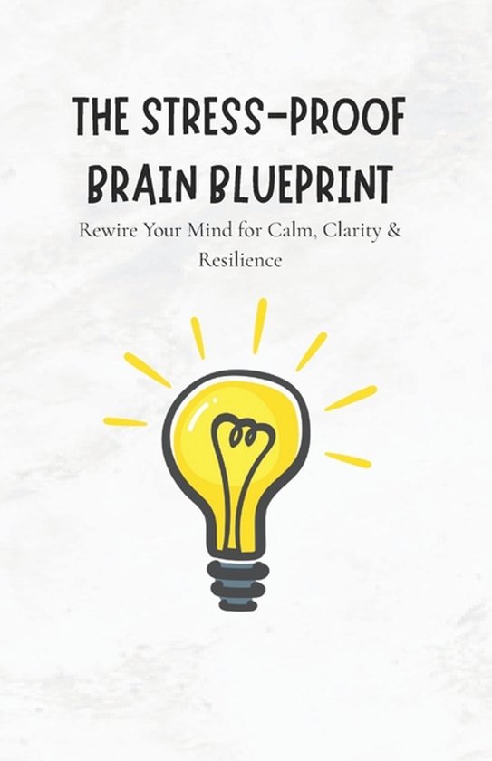 The Stress-Proof Brain Blueprint - cover