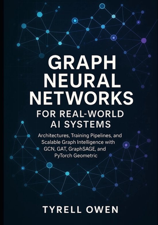 Graph Neural Networks for Real-World AI Systems: Architectures ...