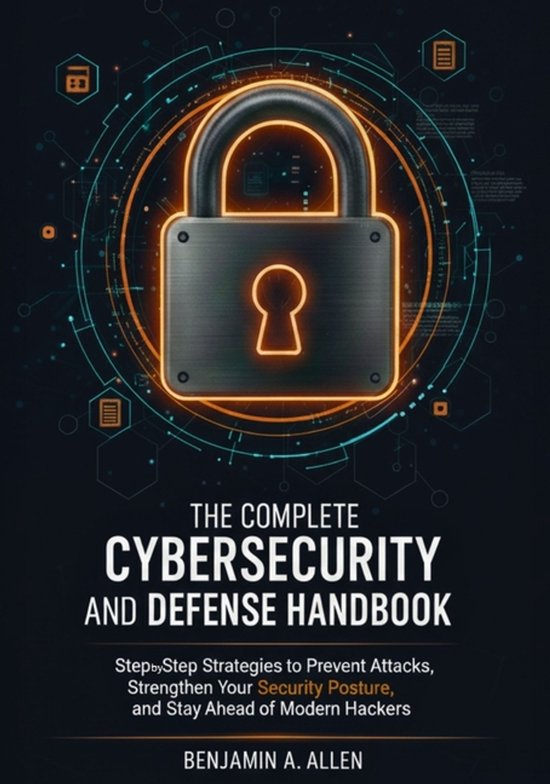 The Complete Cybersecurity and Defense Handbook - cover