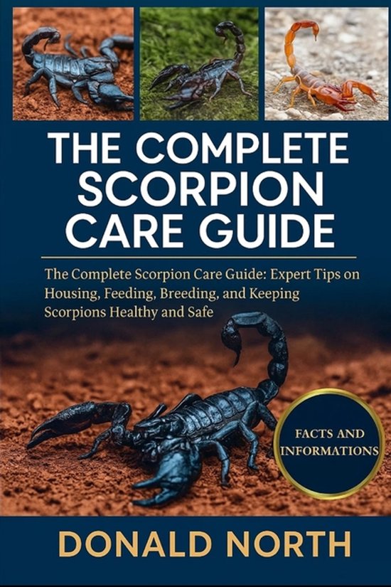 The Complete Scorpion Care Guide - cover