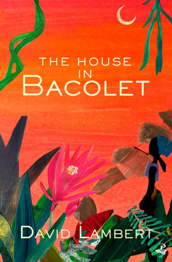Boek 'The House in Bacolet' met een feloranje achtergrond, een roze bloem en groene bladeren. Titel en auteur in witte letters.