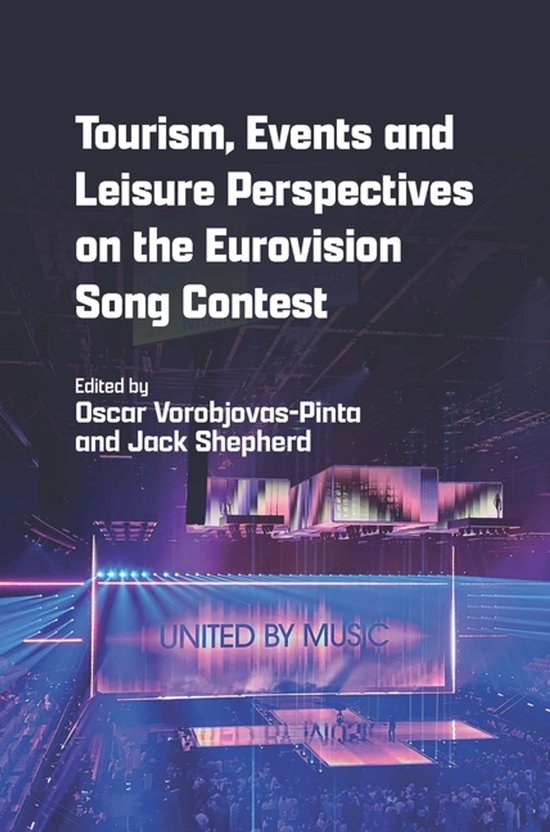 Tourism, Events and Leisure Perspectives on the Eurovision S ... - cover
