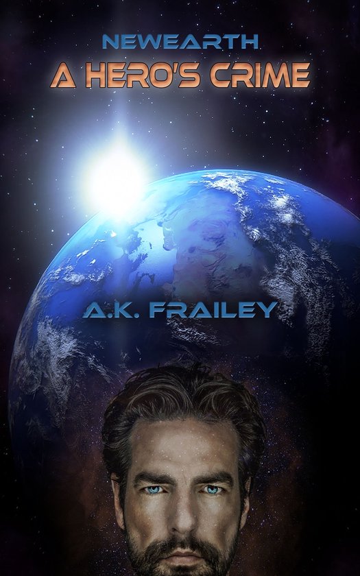 Newearth 2 - Newearth A Hero's Crime