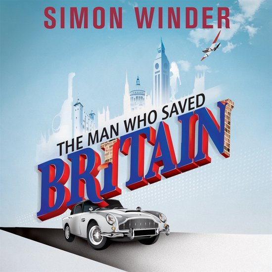 The Man Who Saved Britain - cover