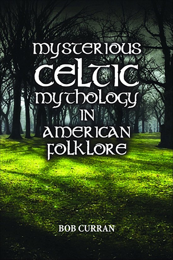 Mysterious Celtic Mythology in American Folklore - cover