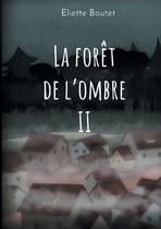 La forêt de l'Ombre
