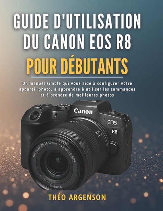 Guide d'utilisation du Canon EOS R8 pour débutants - cover